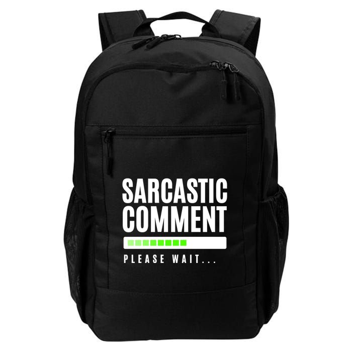 Sarcastic Comment Loading Please Wait Backpack