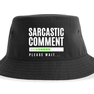 Sarcastic Comment Loading Please Wait Sustainable Bucket Hat