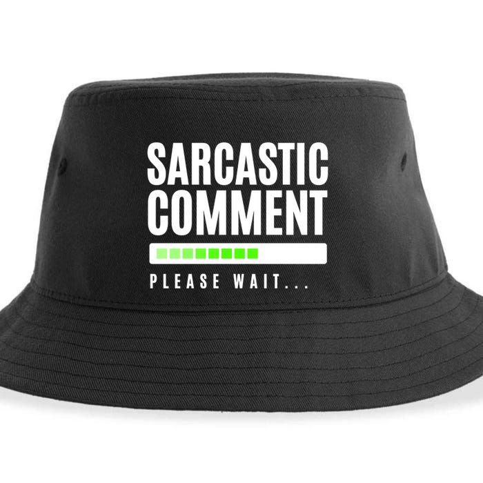 Sarcastic Comment Loading Please Wait Sustainable Bucket Hat