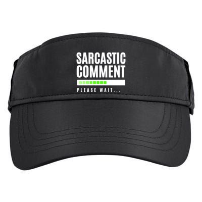 Sarcastic Comment Loading Please Wait Adult Drive Performance Visor