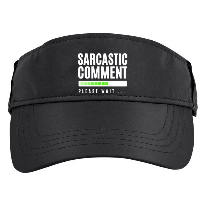 Sarcastic Comment Loading Please Wait Adult Drive Performance Visor