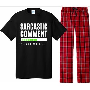 Sarcastic Comment Loading Please Wait Pajama Set