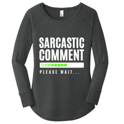 Sarcastic Comment Loading Please Wait Women's Perfect Tri Tunic Long Sleeve Shirt