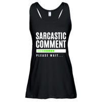 Sarcastic Comment Loading Please Wait Ladies Essential Flowy Tank