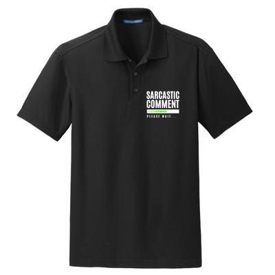 Sarcastic Comment Loading Please Wait Dry Zone Grid Polo