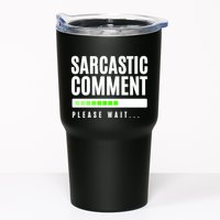 Sarcastic Comment Loading Please Wait Tumbler