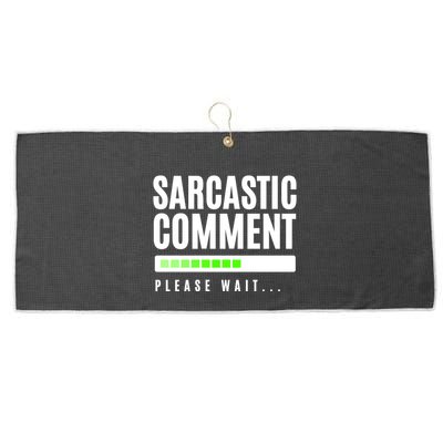 Sarcastic Comment Loading Please Wait Large Microfiber Waffle Golf Towel