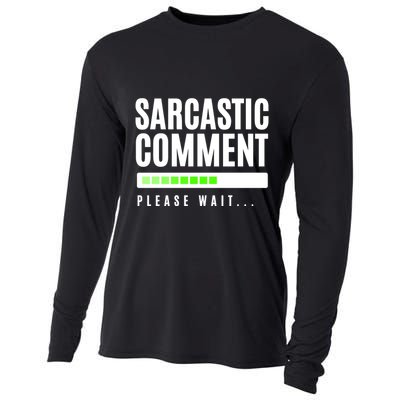 Sarcastic Comment Loading Please Wait Cooling Performance Long Sleeve Crew