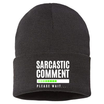 Sarcastic Comment Loading Please Wait Sustainable Knit Beanie