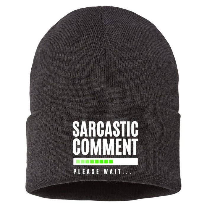 Sarcastic Comment Loading Please Wait Sustainable Knit Beanie