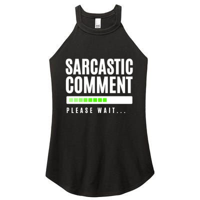Sarcastic Comment Loading Please Wait Women's Perfect Tri Rocker Tank