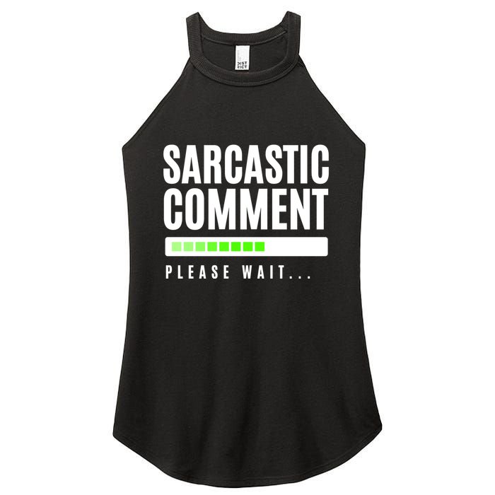 Sarcastic Comment Loading Please Wait Women's Perfect Tri Rocker Tank