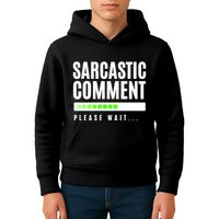 Sarcastic Comment Loading Please Wait Kids Hoodie