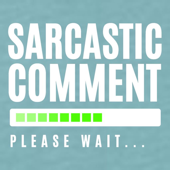 Sarcastic Comment Loading Please Wait Sueded Cloud Jersey T-Shirt