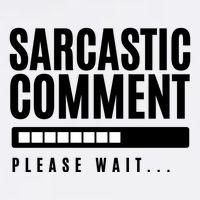 Sarcastic Comment Loading Please Wait Garment-Dyed Sweatshirt