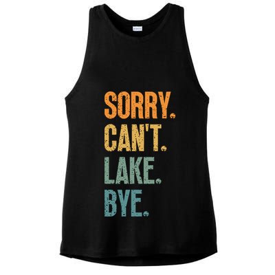 Sorry Cant Lake Bye Funny Sailing And Fishing Enthusiasts Ladies PosiCharge Tri-Blend Wicking Tank