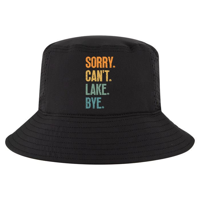Sorry Cant Lake Bye Funny Sailing And Fishing Enthusiasts Cool Comfort Performance Bucket Hat