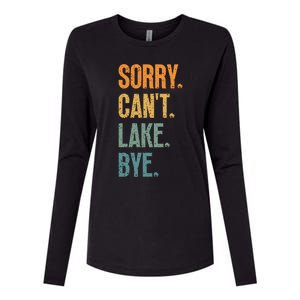 Sorry Cant Lake Bye Funny Sailing And Fishing Enthusiasts Womens Cotton Relaxed Long Sleeve T-Shirt