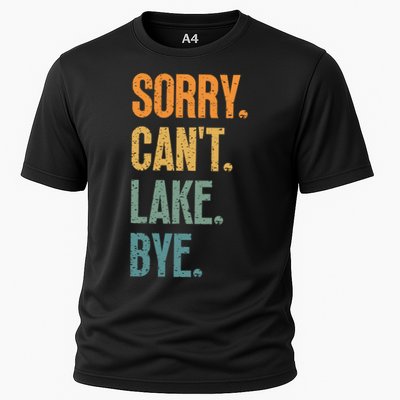 Sorry Cant Lake Bye Funny Sailing And Fishing Enthusiasts Performance Shirt