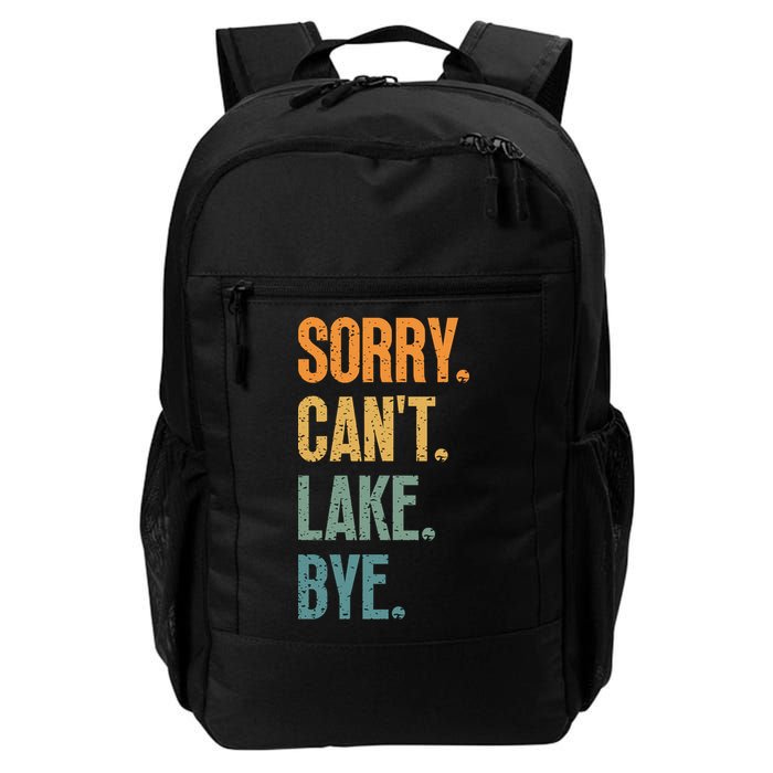 Sorry Cant Lake Bye Funny Sailing And Fishing Enthusiasts Backpack