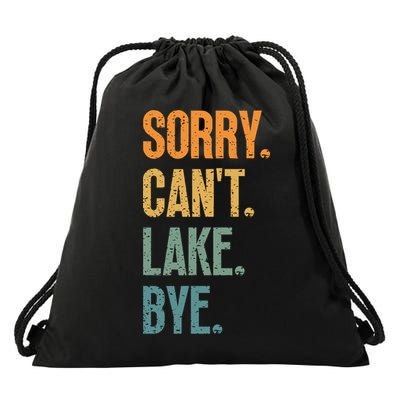 Sorry Cant Lake Bye Funny Sailing And Fishing Enthusiasts Drawstring Bag