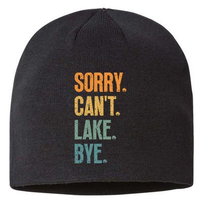 Sorry Cant Lake Bye Funny Sailing And Fishing Enthusiasts Sustainable Beanie