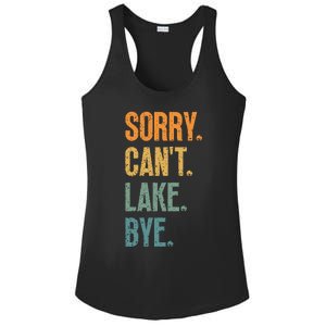 Sorry Cant Lake Bye Funny Sailing And Fishing Enthusiasts Ladies PosiCharge Competitor Racerback Tank