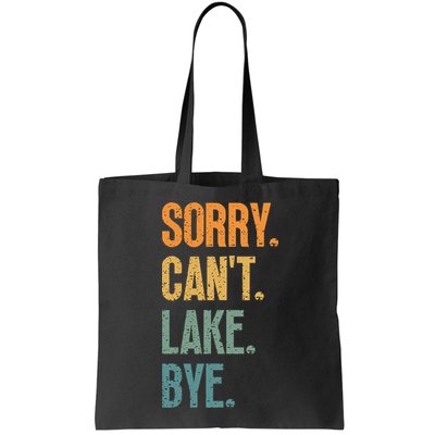 Sorry Cant Lake Bye Funny Sailing And Fishing Enthusiasts Bag