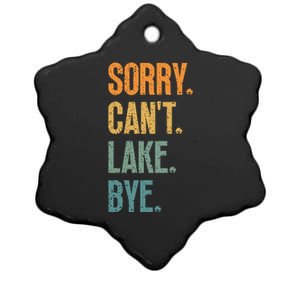 Sorry Cant Lake Bye Funny Sailing And Fishing Enthusiasts Ceramic Star Ornament