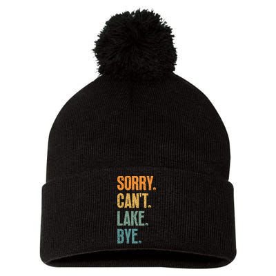 Sorry Cant Lake Bye Funny Sailing And Fishing Enthusiasts Pom Pom 12in Knit Beanie