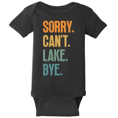 Sorry Cant Lake Bye Funny Sailing And Fishing Enthusiasts Baby Bodysuit