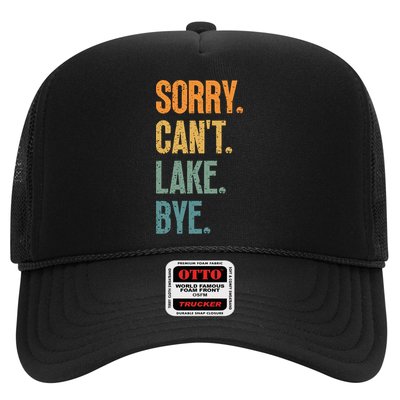 Sorry Cant Lake Bye Funny Sailing And Fishing Enthusiasts Trucker Hat