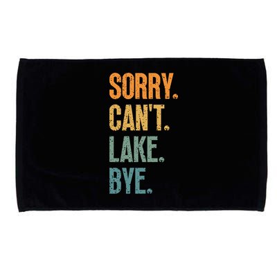 Sorry Cant Lake Bye Funny Sailing And Fishing Enthusiasts Microfiber Hand Towel