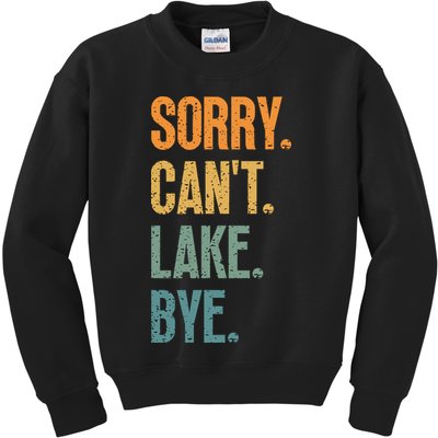 Sorry Cant Lake Bye Funny Sailing And Fishing Enthusiasts Kids Sweatshirt