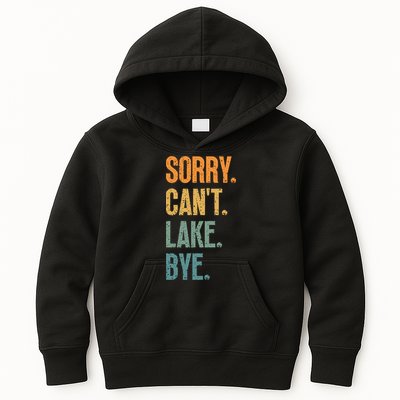 Sorry Cant Lake Bye Funny Sailing And Fishing Enthusiasts Kids Hoodie