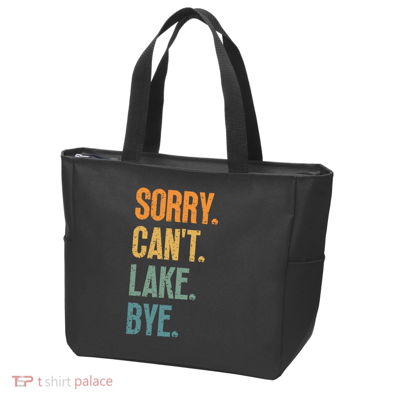 Sorry Cant Lake Bye Funny Sailing And Fishing Enthusiasts Zip Tote Bag