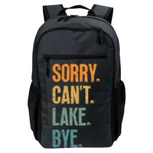 Sorry Cant Lake Bye Funny Sailing And Fishing Enthusiasts Daily Commute Backpack