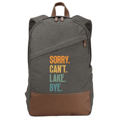 Sorry Cant Lake Bye Funny Sailing And Fishing Enthusiasts Cotton Canvas Backpack