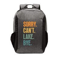 Sorry Cant Lake Bye Funny Sailing And Fishing Enthusiasts Vector Backpack