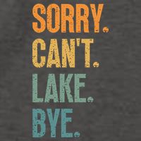 Sorry Cant Lake Bye Funny Sailing And Fishing Enthusiasts Vector Backpack