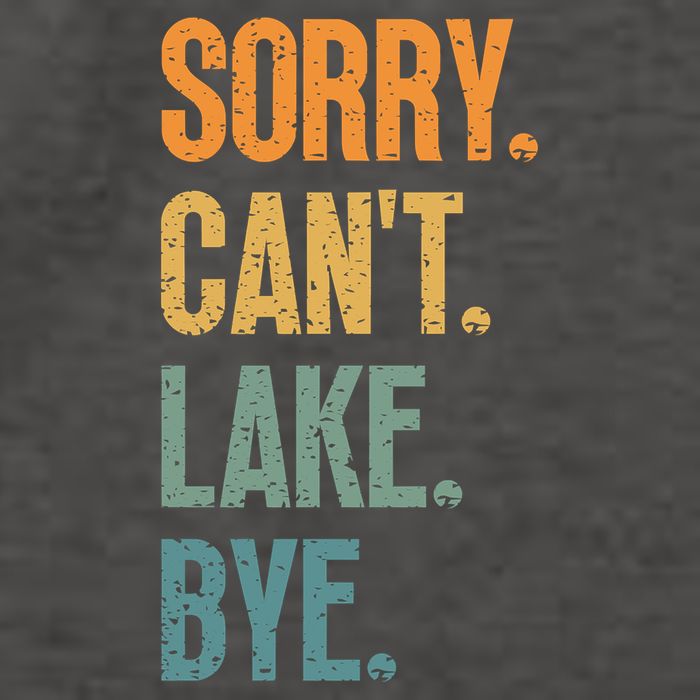 Sorry Cant Lake Bye Funny Sailing And Fishing Enthusiasts Vector Backpack