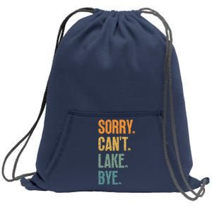 Sorry Cant Lake Bye Funny Sailing And Fishing Enthusiasts Sweatshirt Cinch Pack Bag