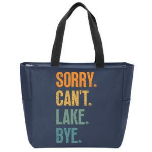 Sorry Cant Lake Bye Funny Sailing And Fishing Enthusiasts Zip Tote Bag