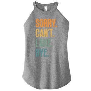 Sorry Cant Lake Bye Funny Sailing And Fishing Enthusiasts Women's Perfect Tri Rocker Tank