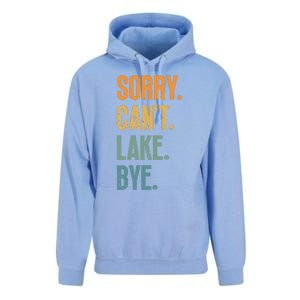 Sorry Cant Lake Bye Funny Sailing And Fishing Enthusiasts Unisex Surf Hoodie