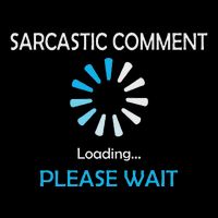 Sarcastic Comment Loading Please Wait Daily Commute Backpack