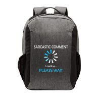 Sarcastic Comment Loading Please Wait Vector Backpack