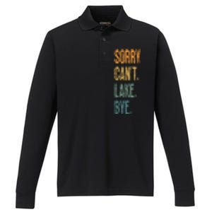 Sorry Cant Lake Bye Funny Sailing And Fishing Enthusiasts Performance Long Sleeve Polo