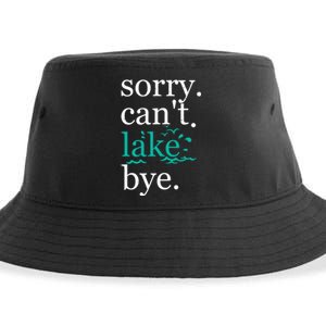 Sorry Cant Lake Bye Funny Summer Vacay Lake Lover Sustainable Bucket Hat