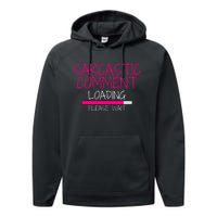 Sarcastic Comment Loading, Novelty Sarcasm, Humor, Funny Novelty Graphic Performance Fleece Hoodie